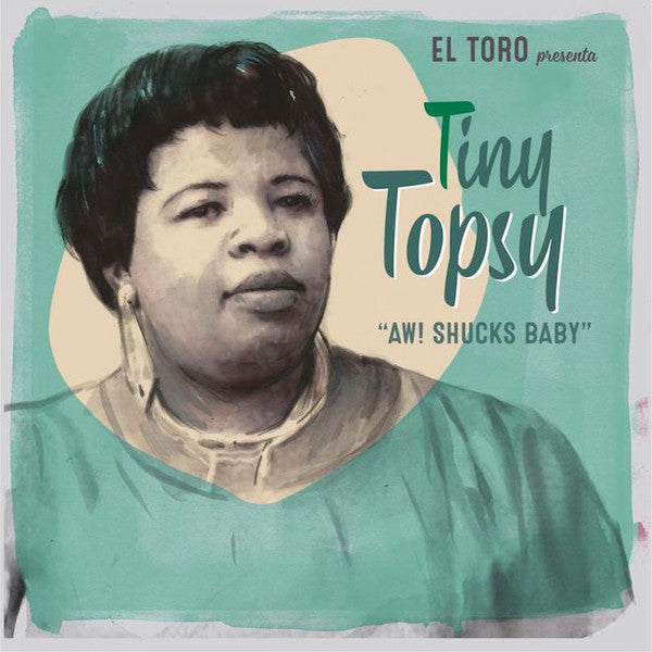 TINY TOPSY (タイニー・トプシー) - Aw! Shucks Baby +3 (Spain 限定ジャケ付き再発4曲入り 7"EP/New)