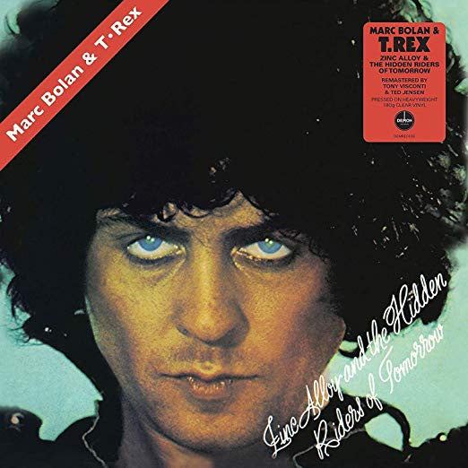 MARC BOLAN & T.REX (マーク・ボラン & T.レックス) - Zinc Alloy And The Hidden Riders Of Tomorrow (UK 限定復刻リマスター再発「クリア・ビニール」 180g LP / New)