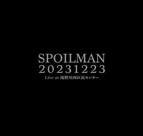 SPOILMAN (スポイルマン)  - 20231223 Live at 滝野川西区民センター (Japan 限定2ndプレス 2xCD /NEW)