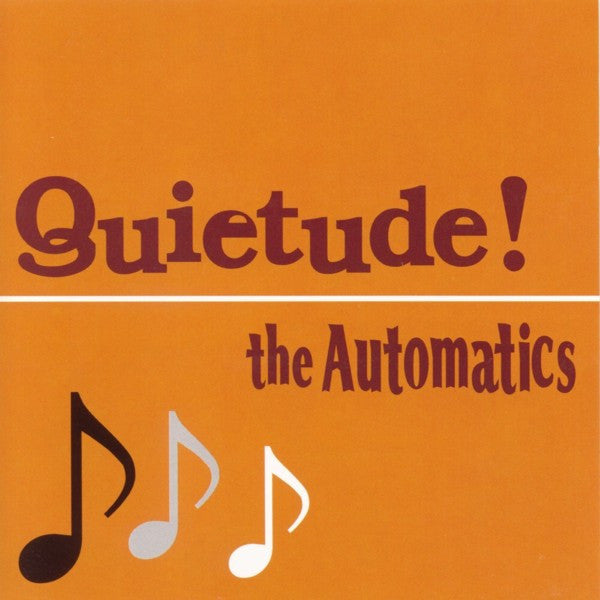 AUTOMATICS, THE  (ジ・オートマチクス)  - Quietude! (日本 限定 CD/New)  '01年単独フル・セカンド・アルバム！