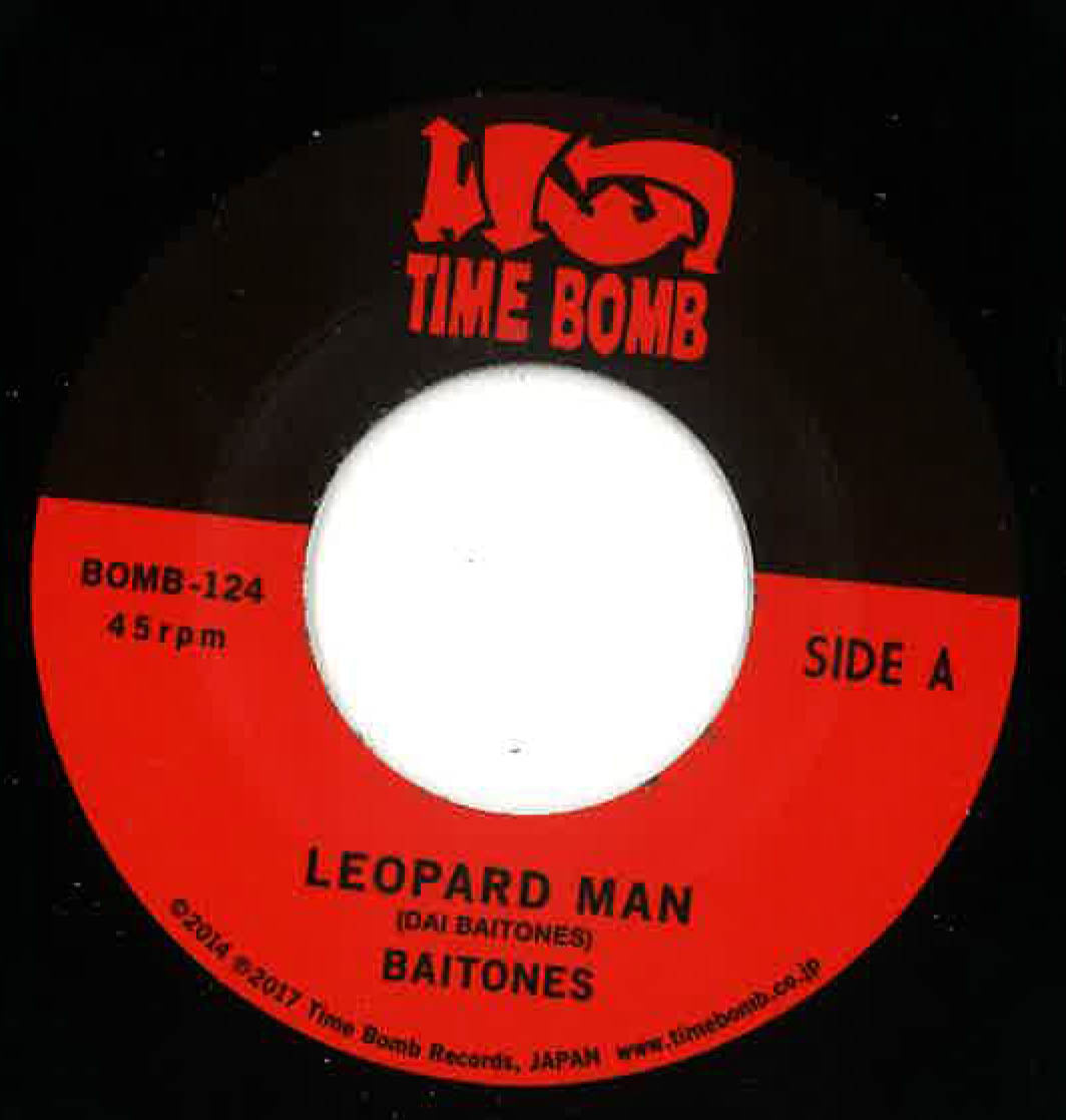 BAITONES (ベイトワンズ)  - Leopard Man / I Want Some Of That (Japan タイムボム  300枚限定ナンバリング入り 7”/ New) 残少！ 映画「GARAGE ROCKIN' CRAZE」のオープニングテーマ曲