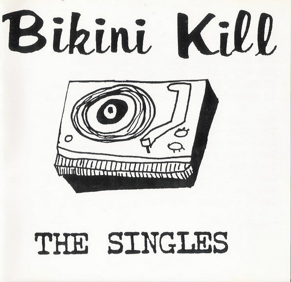 BIKINI KILL (ビキニ・キル)  - The Singles (US 正規限定再発 デジパックCD/NEW) '98年コンピレーション