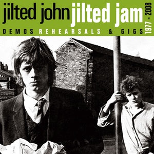 JILTED JOHN (ジルテッド・ジョン)  - Jilted Jam Demos Rehearsals & Gigs 1977 - 2008 (UK 限定「グリーンヴァイナル」2xLP/ New) 未発表音源集 !