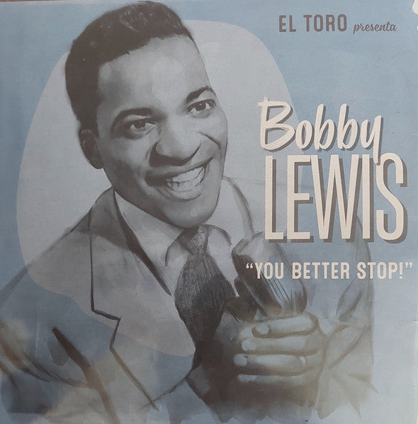 BOBBY LEWIS (ボビー・ルイス)  - You Better Stop ! EP/ Mumbles Blues  +3 (Spain 限定ジャケ付き再発4曲入り 7"EP/New) R&Bジャイヴァー & R&Bノーザン