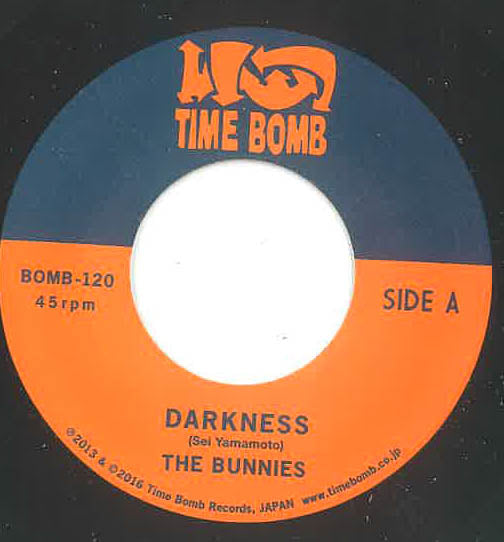 BUNNIES, THE  (ザ・バニーズ) - Darkness / Chip Party (Japan タイムボム  300枚限定ナンバリング入り 7インチ/New) 残少！キラー・ノーザン・カヴァ（神戸ヌードレストラン協力PVでおなじみ）