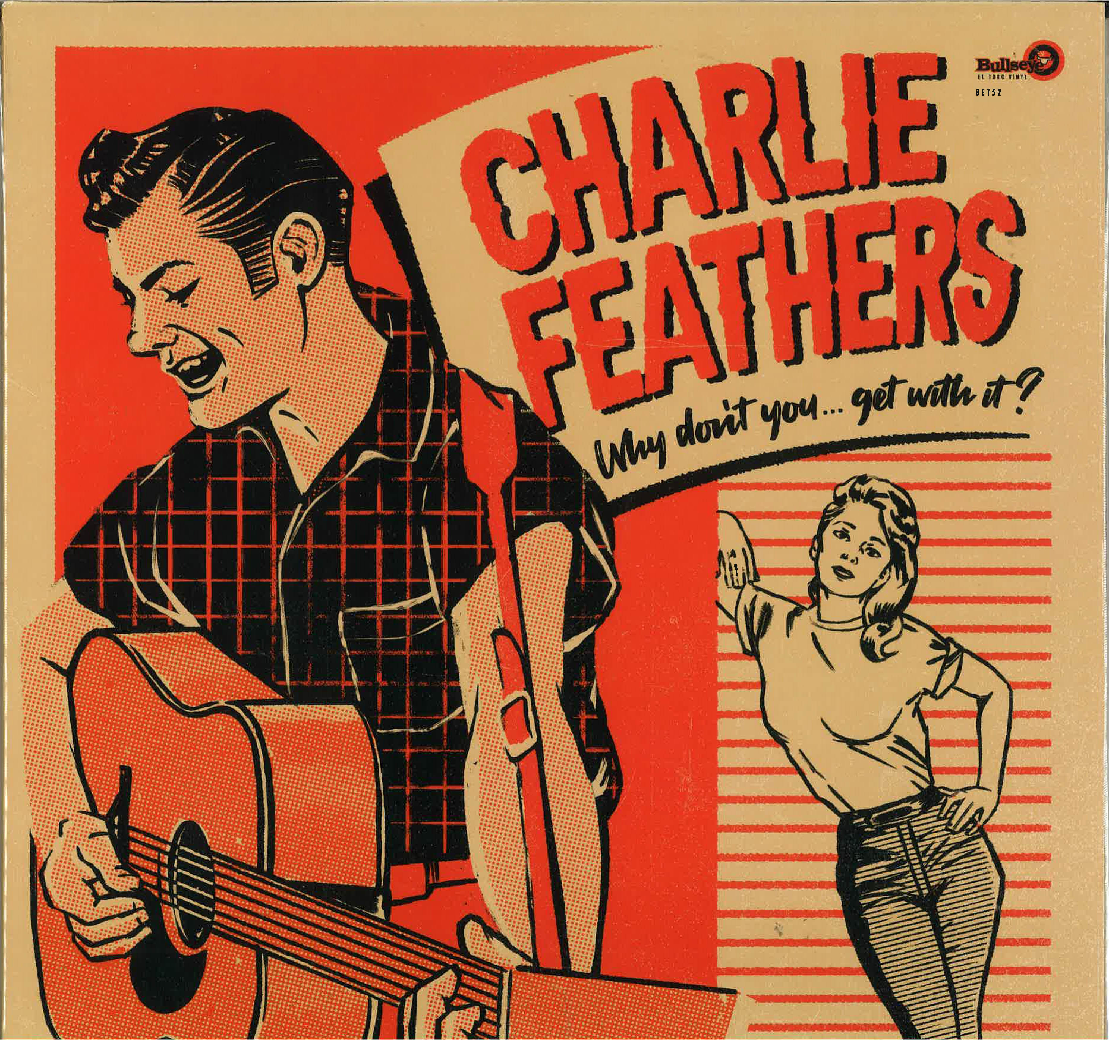 CHARLIE FEATHERS (チャーリー・フェザーズ)  - Why Don't You... Get With It (Spain 限定カラーヴァイナル 2xLP/New) '55〜'61年黄金期ベスト（シングル）コンピ！