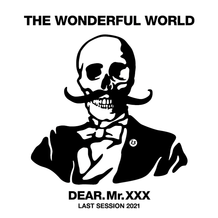 WONDERFUL WORLD, THE [feat. JOE ALCOHOL] (ザ・ワンダフルワールド [ジョー・アルコール])  - Dear. Mr. xxx Last Session 2021 (Japan 限定プレス CD/ New) オリジナルメンバーでの最後の音源 !