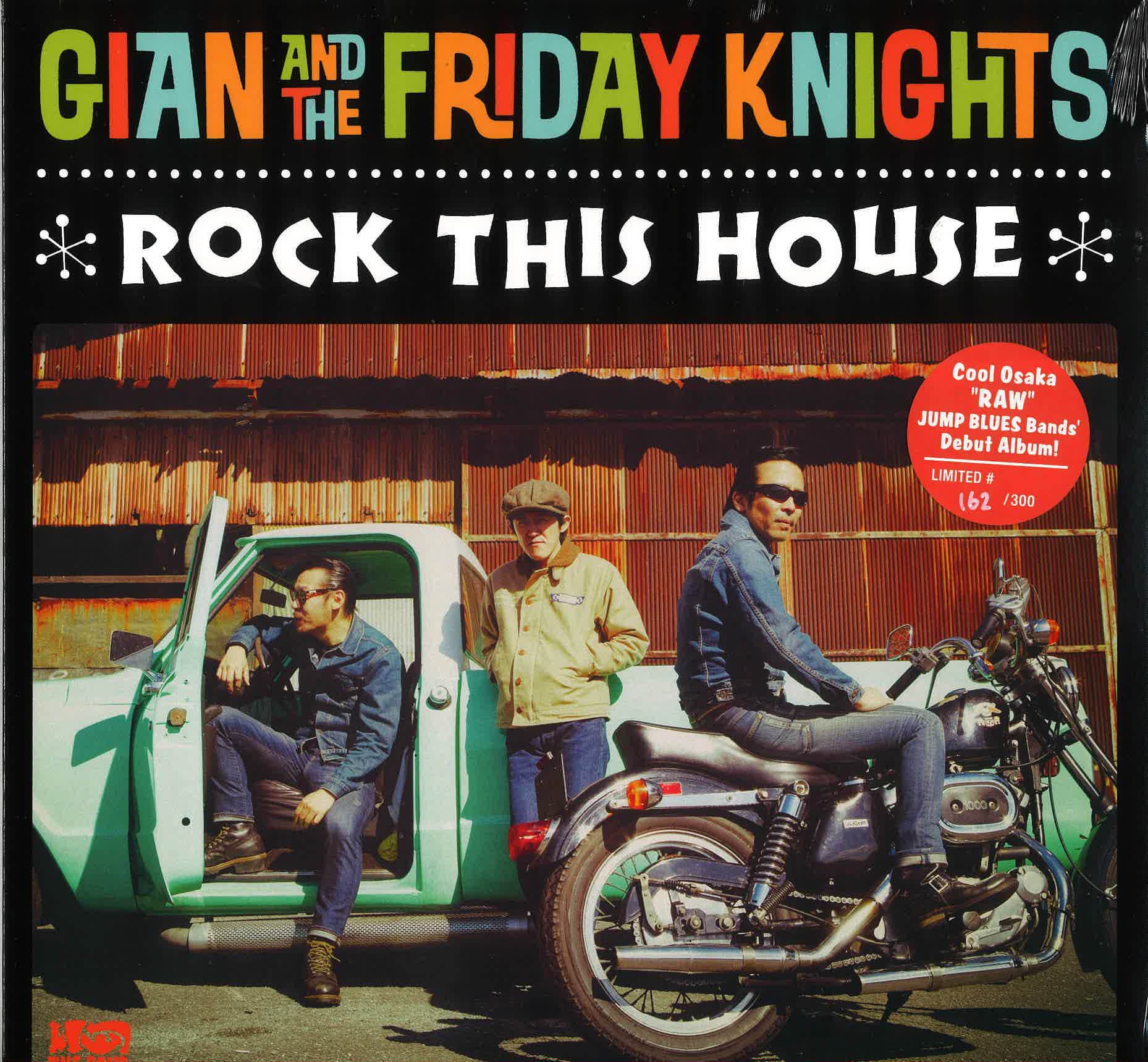 GIAN ＆ THE FRIDAY KNIGHTS (ジャイアン & ザ・フライデーナイツ) - Rock This House (Japan タイムボム  300枚限定ナンバリング入り LP/New) 大阪新型パブロック 2017年デビュー・アルバム