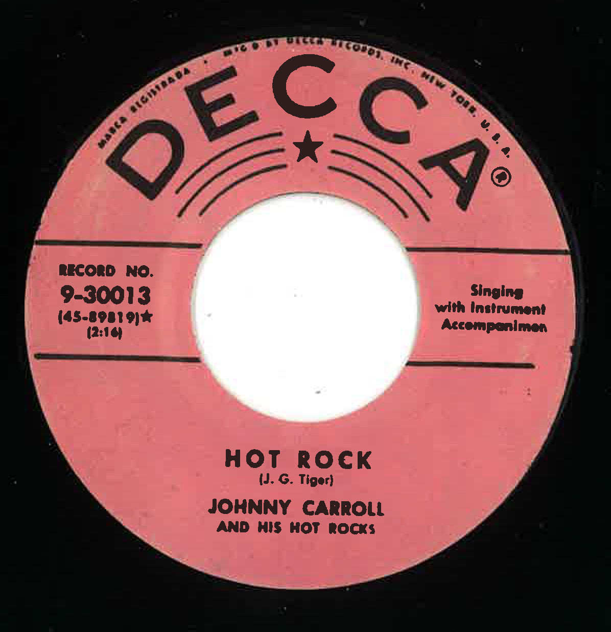JOHNNY CARROLL & His Hot Rocks (ジョニー・キャロル & ヒズ・ホットロックス)  - Crazy, Crazy Lovin' / Hot Rock (US 限定リプロ再発「黒盤」7インチ/New) 両面共アップテンポ・ロカビリー古典