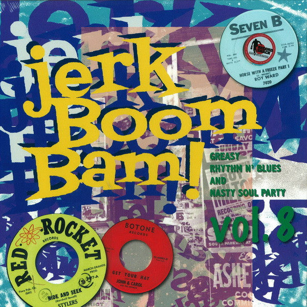 V.A. (50’s〜60's RAW-R&B/ノーザン＆ラテン SOULレア・シングル編集シリーズ・コンピ)  - The Jerk Boom! Bam! Vol.8  (ドイツ限定プレス LP/New)