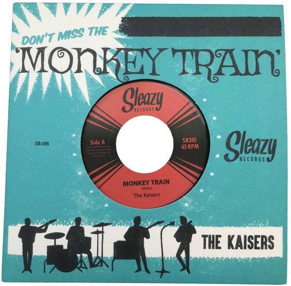 KAISERS (カイザーズ)  - Monkey Train / Sugaree (スペイン 限定 7インチ+タイトル・ダイカット・スリーブ /New)キレキレ・ビート２サイダー！