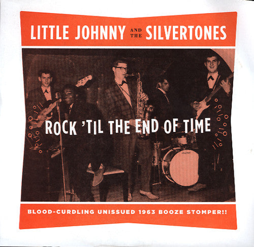 LITTLE JOHNNY & The SILVERTONES (リトル・ジョニー & ザ・シルヴァートーンズ)  - Rock 'Til The End Of Time (US 限定ジャケ付き「イエローヴァイナル」 7"  /廃盤 New) ブラックR&Rジャイヴァー！