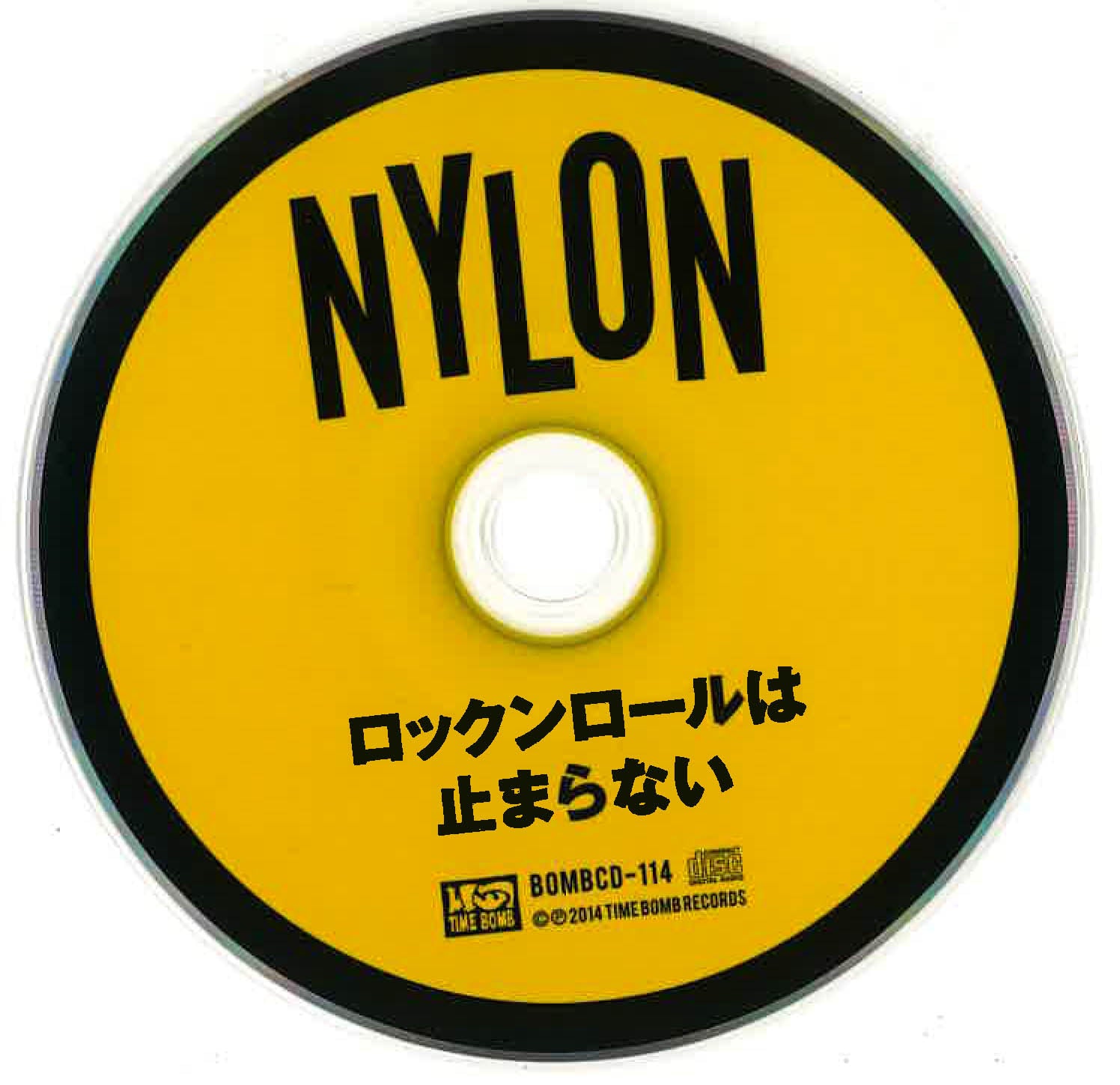 NYLON (ナイロン)  - ロックンロールは止まらない (Japan タイムボム  限定 CD/New)‘14年4作目（ラスト）アルバム！