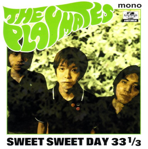 PLAYMATES, THE  (ザ・プレイメイツ)  - Sweet Sweet Day 33 1/3 (日本 限定02年「クリアイエロー盤」4曲入り 7"/New)キュンキュン美メロ名曲！再入荷中
