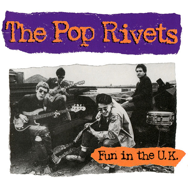 POP RIVETS (ポップ・リヴェッツ)  - Fun In The U.K. (US 限定再発 CD/New)ビリー・チャイルディッシュ在籍ミルクシェイクス前身パンク・バンドのベスト・コンピ
