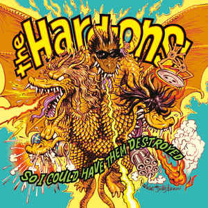 HARD-ONS (ハード・オンズ)  - So I Could Have Them Destroyed (US 限定プレス LP/ New) キッシュ・デ・シルヴァ (Vo.)復帰作！