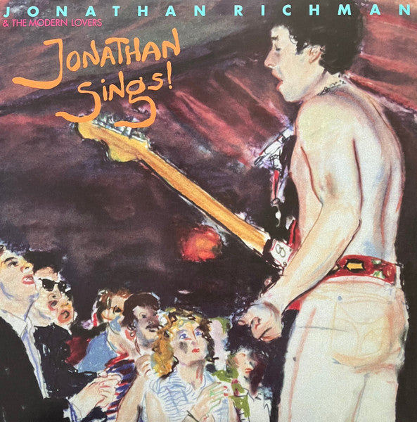 JONATHAN RICHMAN & The Modern Lovers  (ジョナサン・リッチマン & ザ・モダーン・ラヴァーズ)  - Jonathan Sings! (US 「正規」限定プレス再発 LP/ New) '83年名作アルバム !