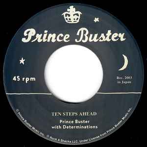 PRINCE BUSTER WITH DETERMINATIONS  (プリンス・バスター・ウイズ・デタミネーションズ)  - Ten Steps Ahead (Japan 限定プレス 7"/ New) 「デタミネーションズ」最後のリリース !