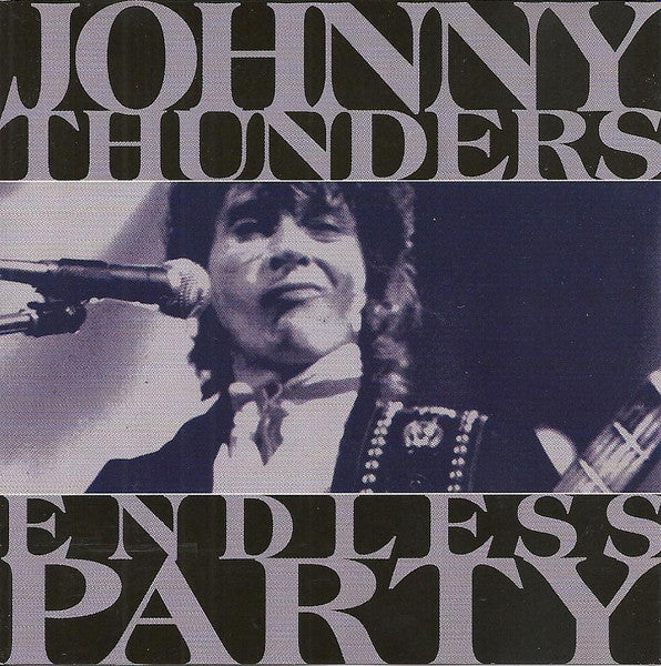 JOHNNY THUNDERS (ジョニー・サンダース )  - Endless Party (US 限定プレス再発 CD/ New) ライブコレクション !