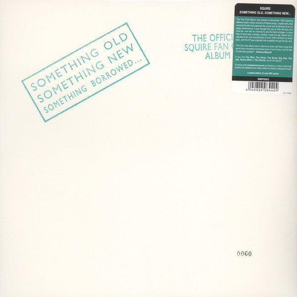 SQUIRE (スクワイヤー)  - Something Old Something New Something Borrowed... (Spain 500枚限定「正規」再発ナンバリング入 LP/ New) '83年ファンクラブ限定のレアトラックス集 !