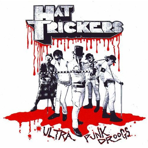 HAT TRICKERS (ハット・トリッカーズ)  - Ultra Punk Droogs (Japan 限定プレス CD/ New)  '03年ファーストアルバム！