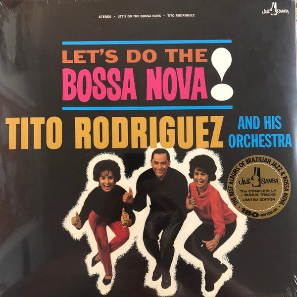 TITO RODRIGUEZ (ティト・ロドリゲス)  - Let's Do The Bossa Nova!  (EU 限定ボーナス入り復刻再発 180g /New)ラテンソウル好きのMODSにもドススメ'62年ボサノヴァ題材名作！
