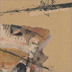 NAHT (ナート)- Narrow Ways (Japan タイムボム限定リリース・アナログLP/New) ’99年フル・デビュー・アルバム！残少！