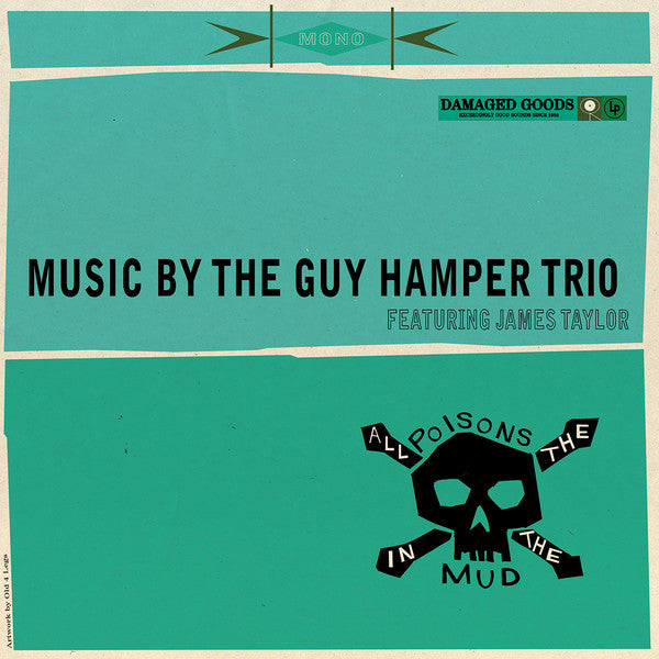 GUY HAMPER TRIO feat. JAMES TAYLOR (ビリー・チャイルディッシュのバンド＝ガイ・ハンパー・トリオ feat.ジェームス・テイラー)  - All The Poisons In The Mud (UK Limited LP/New) ビリー・チャイルディッシュの新覆面バンド・デビューアルバム！