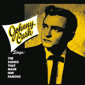 JOHNNY CASH (ジョニー・キャッシュ)  - Sings The Songs That Made Him Famous (EU Ltd.Reissue LP/New)