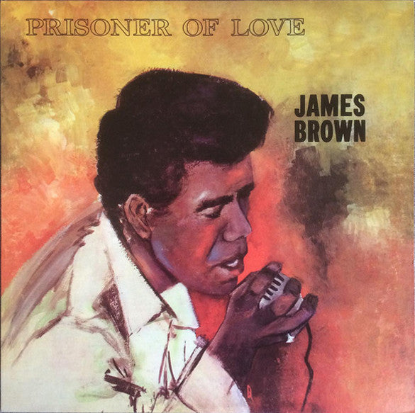 JAMES BROWN (ジェームス・ブラウン)  - Prisoner Of Love (US 限定復刻再発 LP/New) ’63年6作目アルバム！