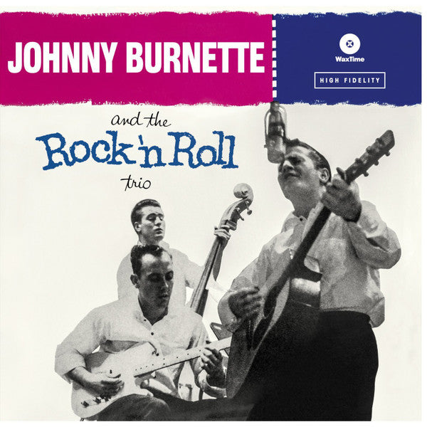 JOHNNY BURNETTE & THE R&R TRIO (ジョニー・バーネット & R&Rトリオ)  - Johnny Burnette & The Rock'n'Roll Trio (EU 限定ボーナス入り再発DMMリマスター LP/New) '56年デビューアルバム！