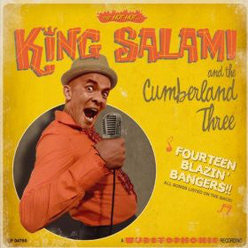 KING SALAMI & THE CUMBERLAND THREE (キング・サラミ＆カンバーランド・スリー)  - Fourteen Blazin’ Bangers!! (German 限定再発 LP+「日本流通用ライナー兼帯」/New) 2010年デビュー・アルバム！