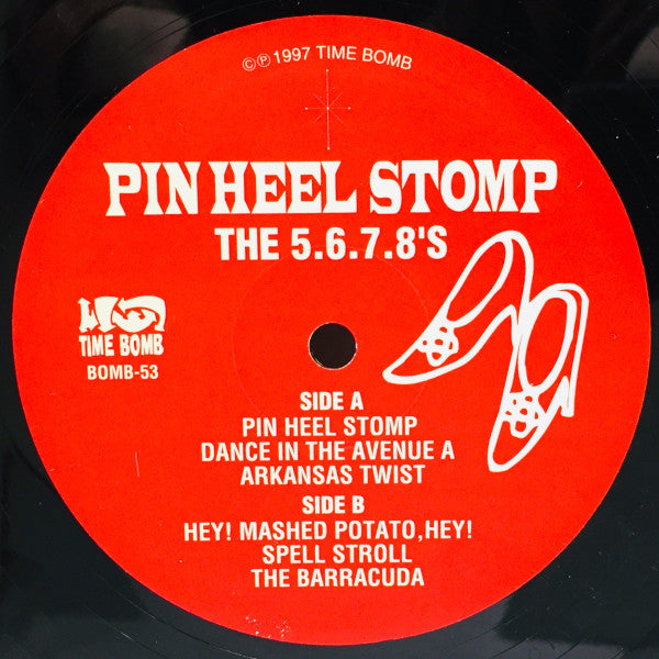 5.6.7.8’S (ザ・ファイブ・シックス・セブン・エイツ)  - Pin Heel Stomp (Japan タイムボム 限定プレス ミニLP/廃盤 New) '97年6曲入りミニ・アルバム！ 残少！