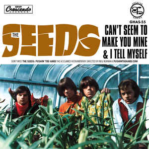 SEEDS (シーズ)  - Can't Seem To Make You Mine (US Ltd.Reissue 7"+PS/New)