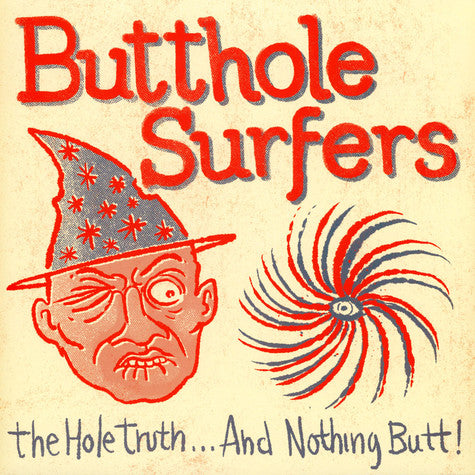 BUTTHOLE SURFERS (バットホール・サーファーズ)  - The Hole Truth... And Nothing Butt! (US Limited Reissue Green Vinyl LP/NEW)
