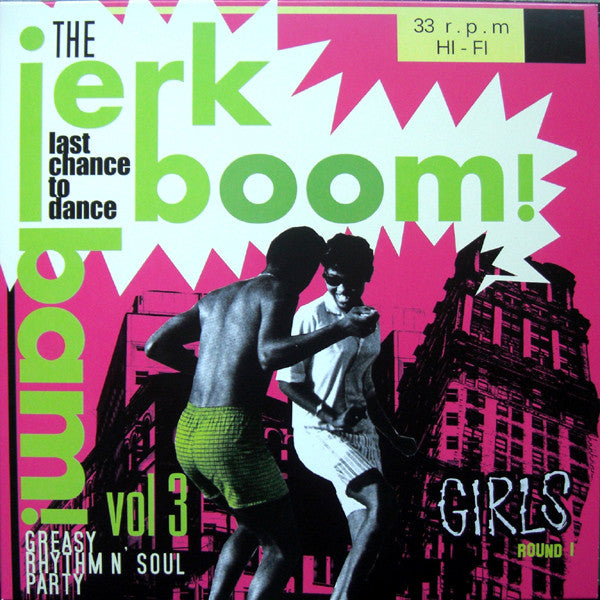 V.A. -(50’s〜60's RAW-R&B/ノーザン＆ラテン SOULレア・シングル編集シリーズ・コンピ)  - The Jerk Boom! Bam! Vol.3 (ドイツ限定プレス LP/New) ガールソウル特集！