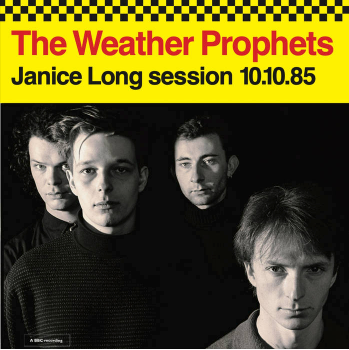 WEATHER PROPHETS (ウェザー・プロフェッツ)  - Janice Long session 10.10.85 (UK 475枚限定 2x7インチ/New) BBCジョンピール・セッションEP
