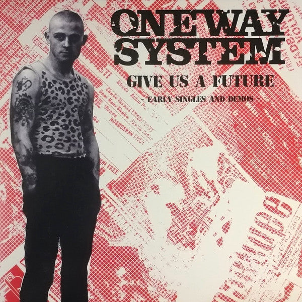 ONE WAY SYSTEM  (ワンウェイ・システム) - Give Us A Future: Early Singles & Demos (Italy Limited 140g LP / New)